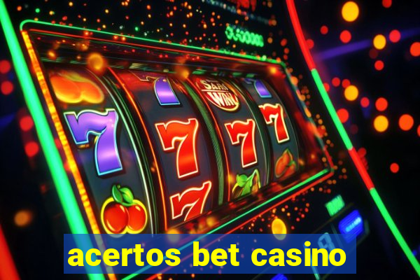 acertos bet casino